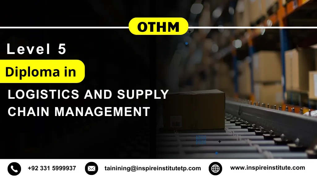 OTHM Level 5 Diploma in Logistics and Supply Chain Management