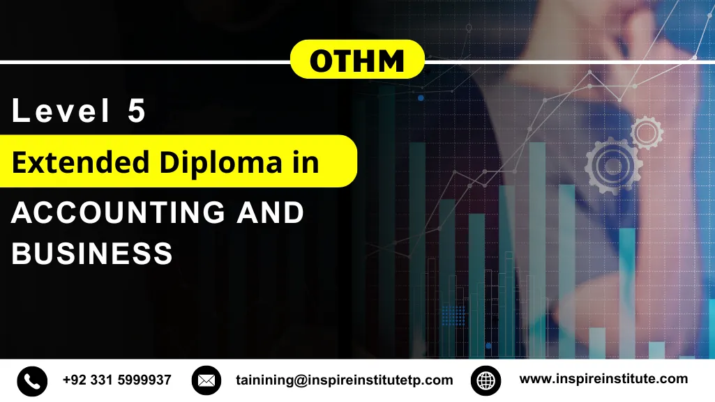 OTHM Level 5 Extended Diploma in Accounting and Business