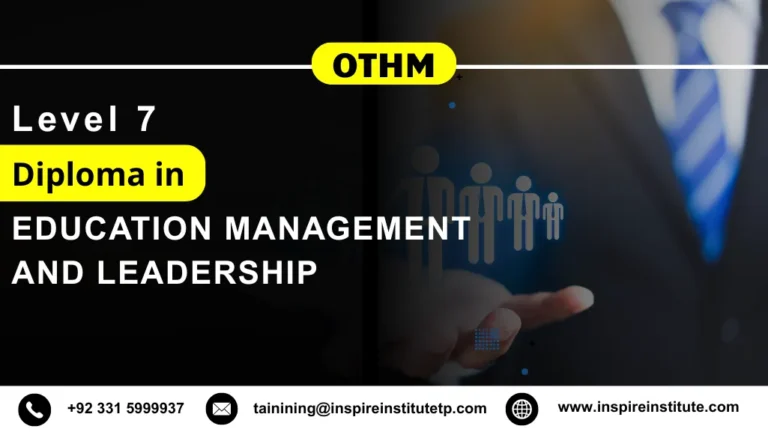 OTHM Level 7 Diploma in Education Management and Leadership