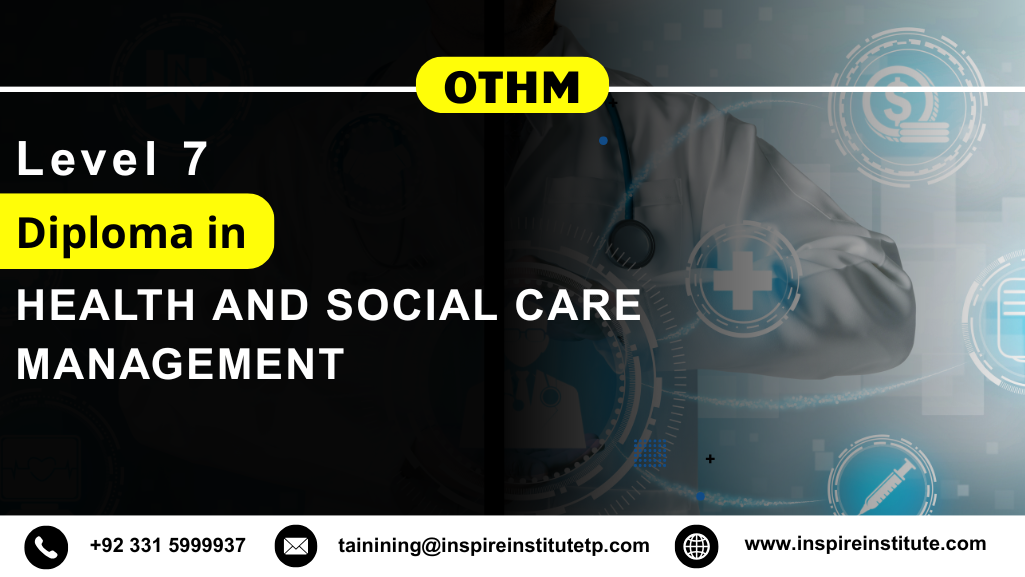 OTHM Level 7 Diploma in Health and Social Care Management