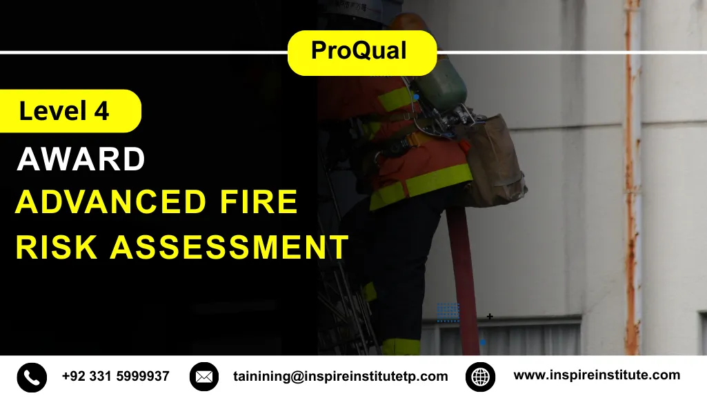 ProQual Level 4 Award in Advanced Fire Risk Assessment