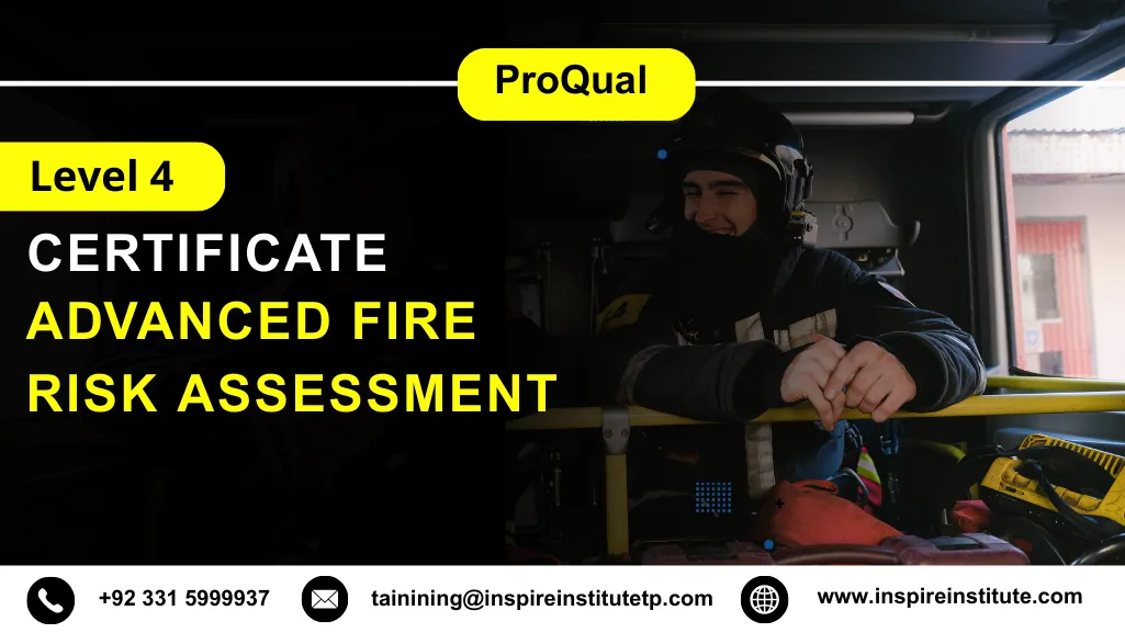 ProQual Level 4 Certificate in Advanced Fire Risk Assessment 2 ProQual Level 4 Certificate in Advanced Fire Risk Assessment