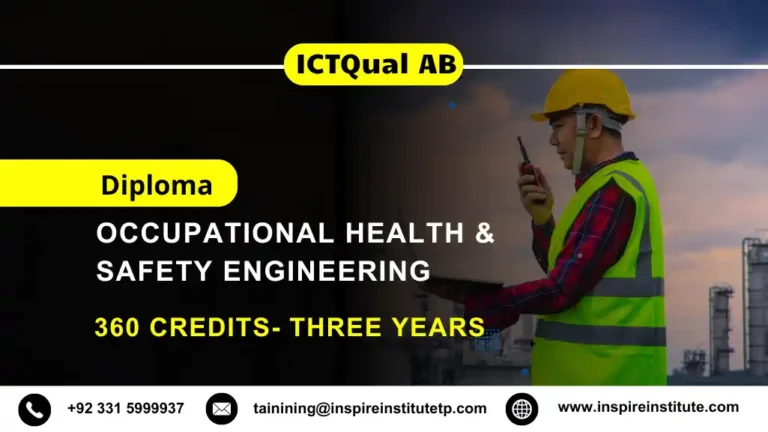ICTQual AB Diploma in Occupational Health and Safety Engineering 360 Credits- Three Years