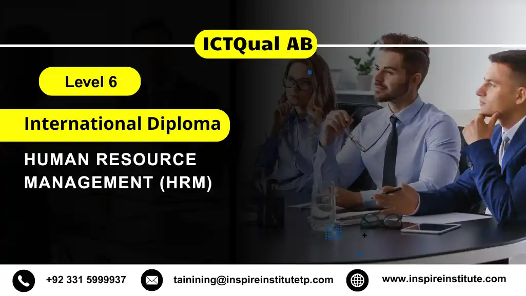 ICTQual AB Level 6 International Diploma in Human Resource Management (HRM)