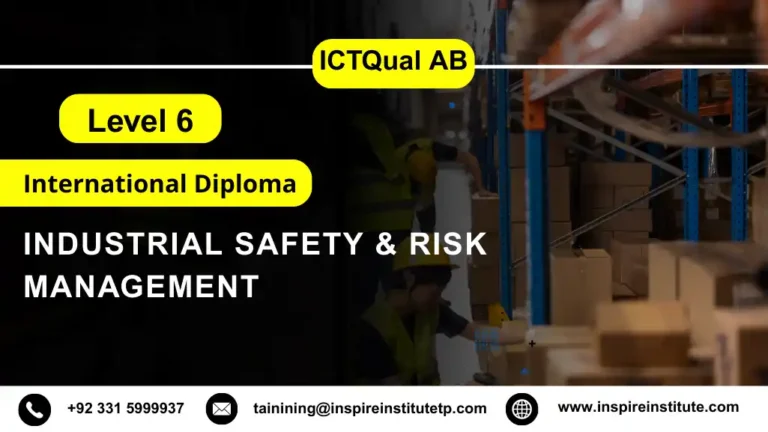ICTQual AB Level 6 International Diploma in Industrial Safety & Risk Management