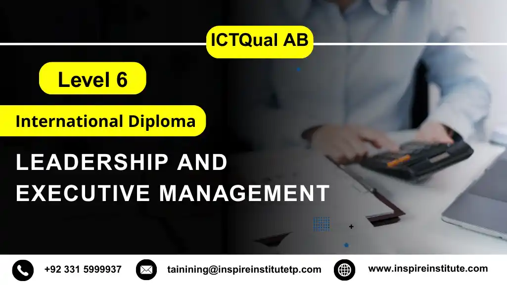 ICTQual AB Level 6 International Diploma in Leadership and Executive Management