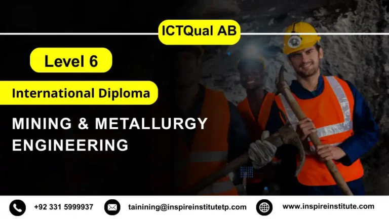 ICTQual AB Level 6 International Diploma in Mining and Metallurgy Engineering