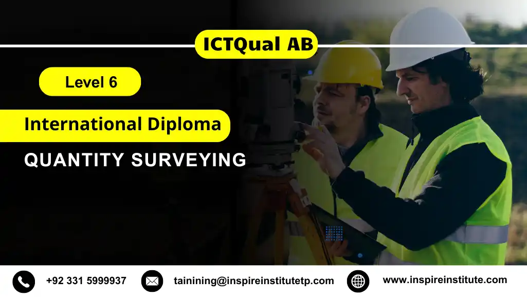 ICTQual AB Level 6 International Diploma in Quantity Surveying