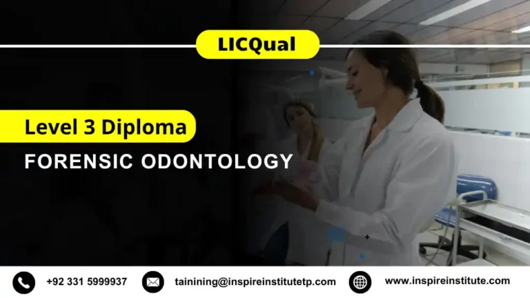 LICQual Level 3 Diploma in Forensic Odontology