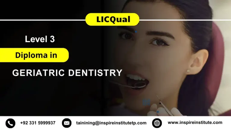 LICQual Level 3 Diploma in Geriatric Dentistry