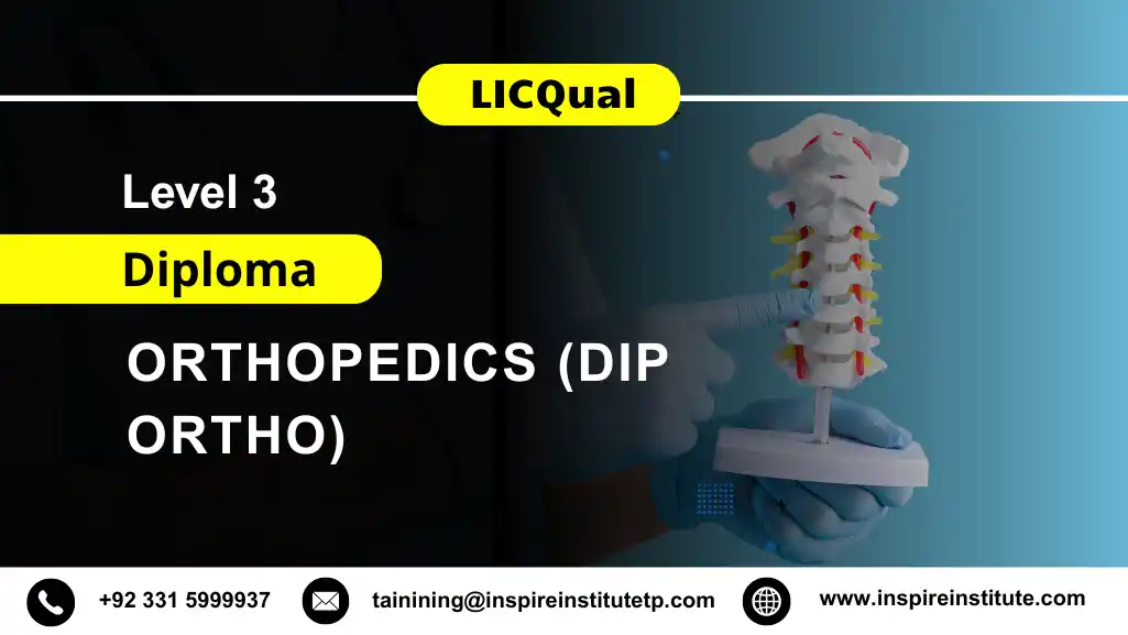 LICQual Level 3 Diploma in Orthopedics (Dip Ortho) 