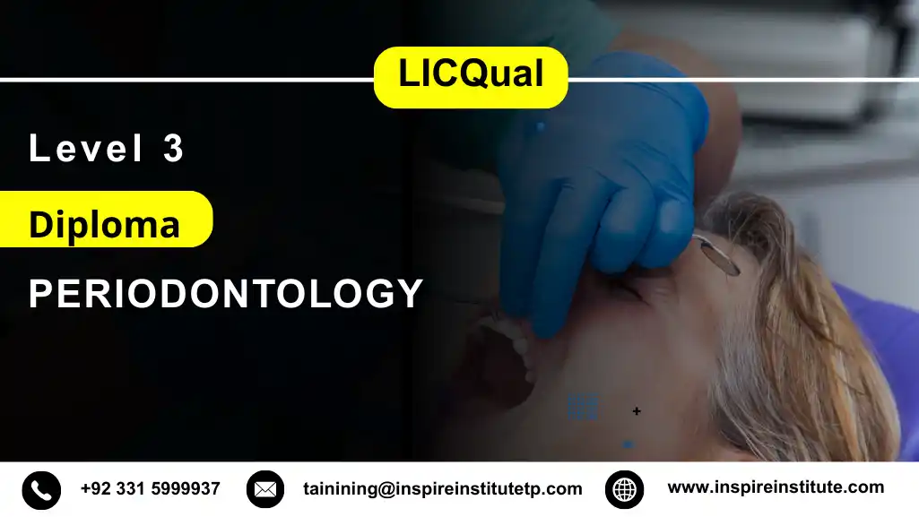 LICQual Level 3 Diploma in Periodontology