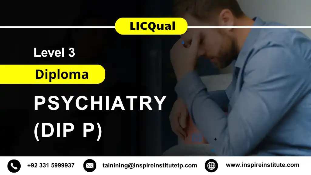 LICQual Level 3 Diploma in Psychiatry (Dip P)
