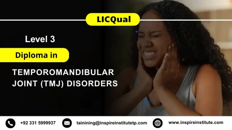 LICQual Level 3 Diploma in Temporomandibular Joint (TMJ) Disorders