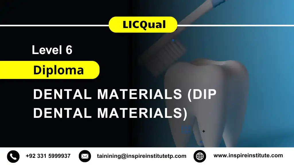 LICQual Level 6 Diploma in Dental Materials (Dip Dental Materials)
