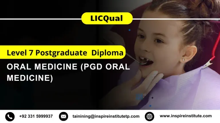 LICQual Level 7 Postgraduate Diploma in Oral Medicine (PgD Oral Medicine)