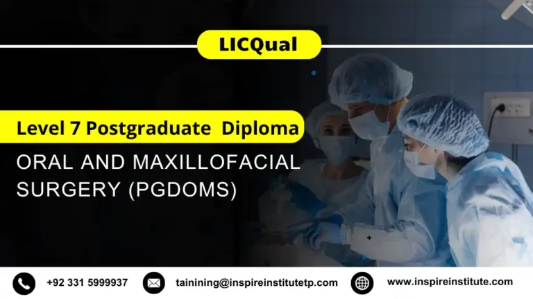 LICQual Level 7 Postgraduate Diploma in Oral and Maxillofacial Surgery (PgDOMS)