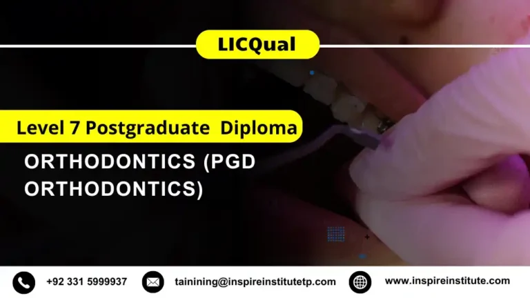 LICQual Level 7 Postgraduate Diploma in Orthodontics (PgD Orthodontics)