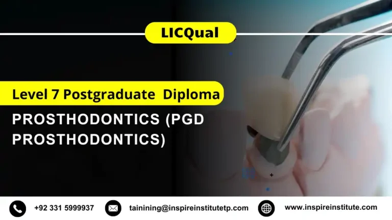 LICQual Level 7 Postgraduate Diploma in Prosthodontics (PgD Prosthodontics)