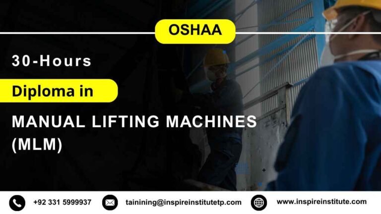 OSHAA 30-Hours Diploma in Manual Lifting Machines (MLM)