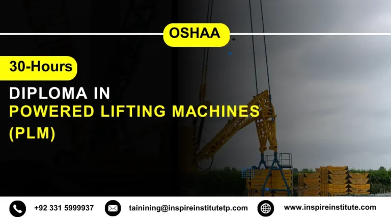OSHAA 30-Hours Diploma in Powered Lifting Machines (PLM)