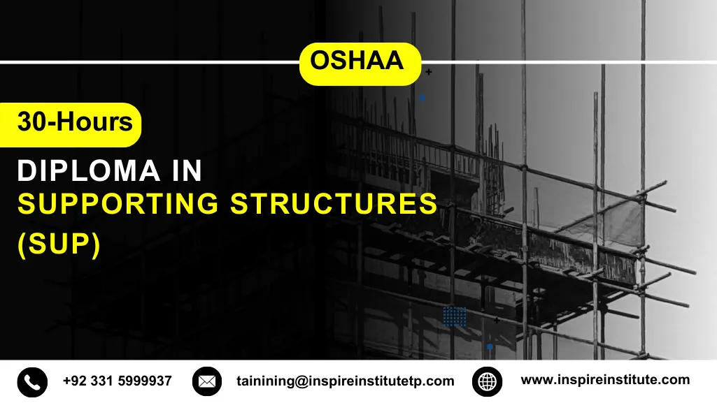 OSHAA 30-Hours Diploma in Supporting Structures (SUP) 4 OSHAA 30-Hours Diploma in Supporting Structures (SUP)