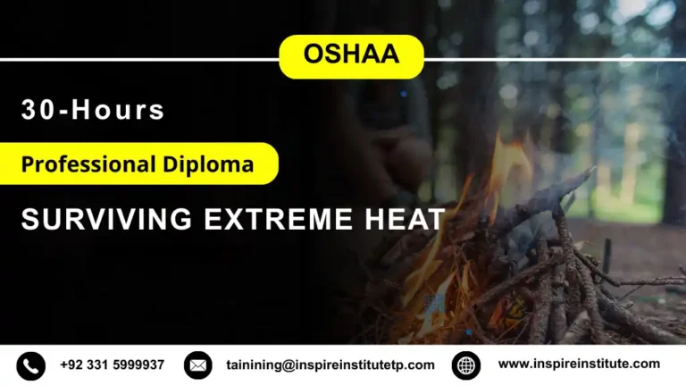 OSHAA 30-Hours Professional Diploma in Surviving Extreme Heat