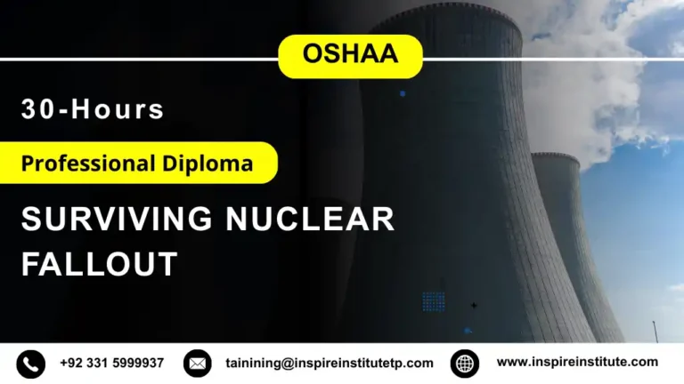 OSHAA 30-Hours Professional Diploma in Surviving Nuclear Fallout