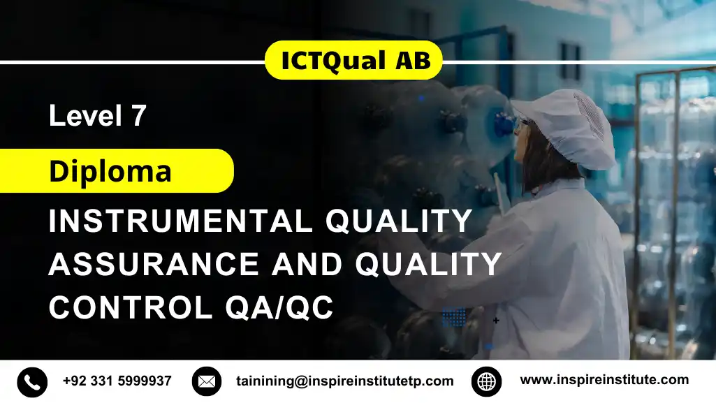 ICTQual AB Level 7 Diploma in Instrumental Quality Assurance and Quality Control QA/QC