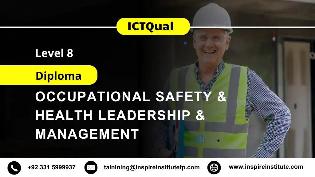 ICTQual Level 8 NVQ Diploma in Occupational Safety and Health Leadership and Management