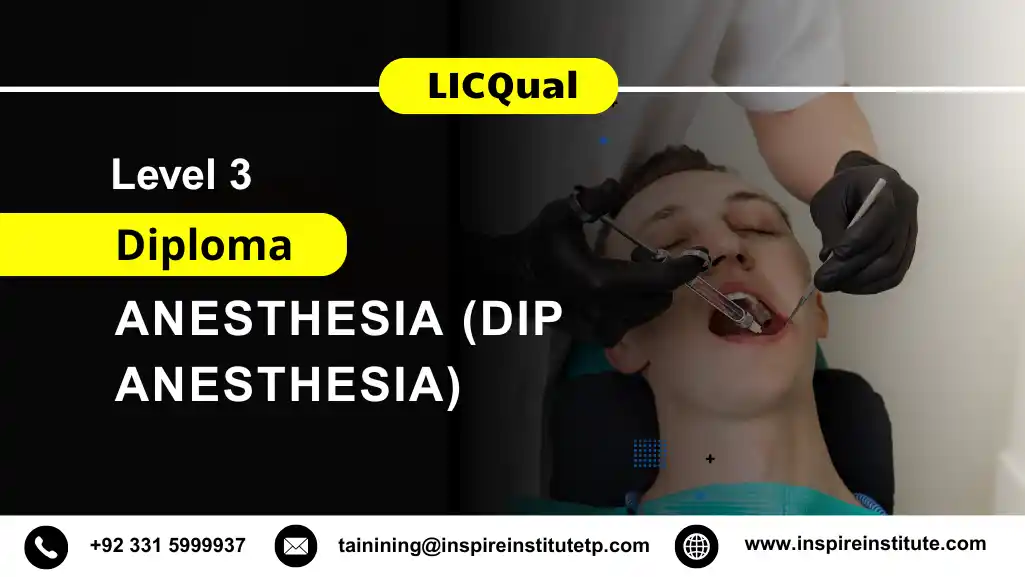 LICQual Level 3 Diploma in Anesthesia (Dip Anesthesia)
