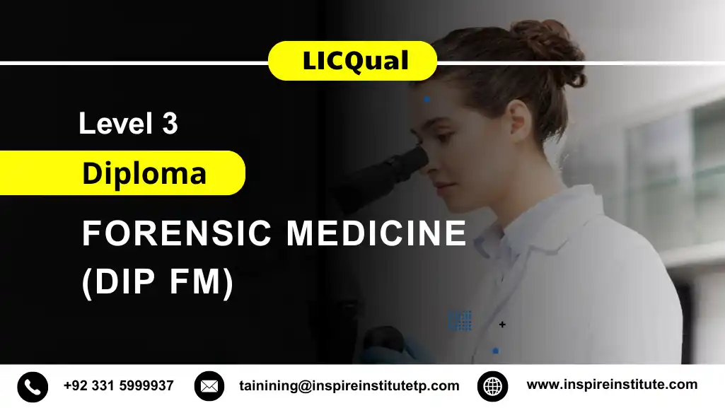 LICQual Level 3 Diploma in Forensic Medicine (Dip FM)