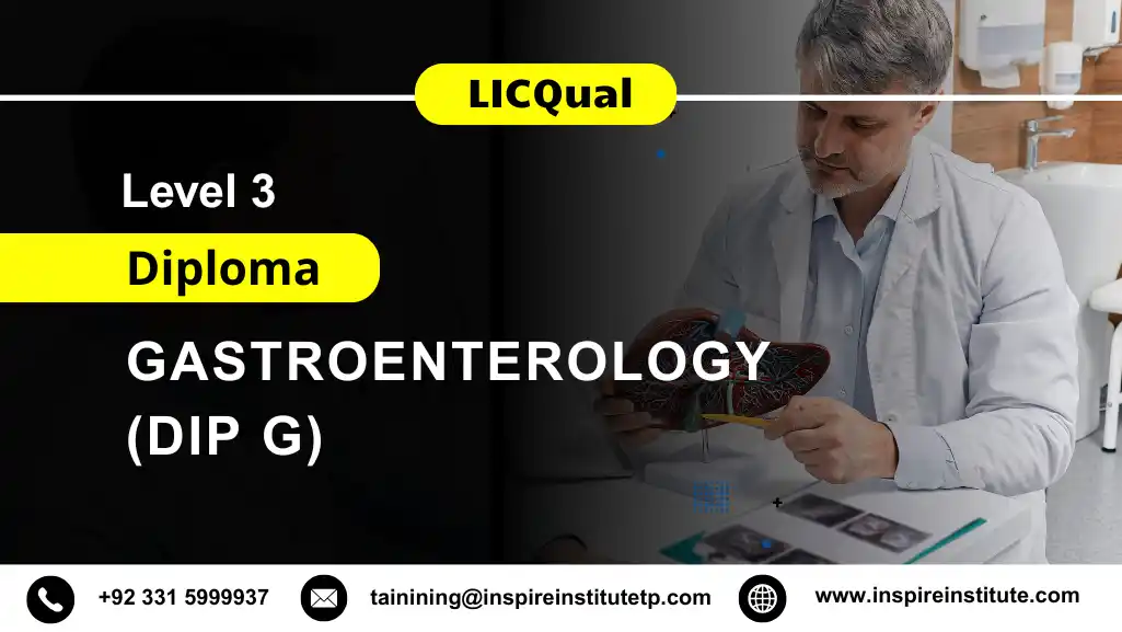 LICQual Level 3 Diploma in Gastroenterology (Dip G) 
