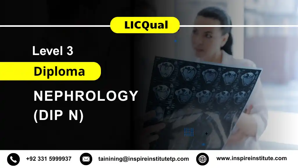 LICQual Level 3 Diploma in Nephrology (Dip N)