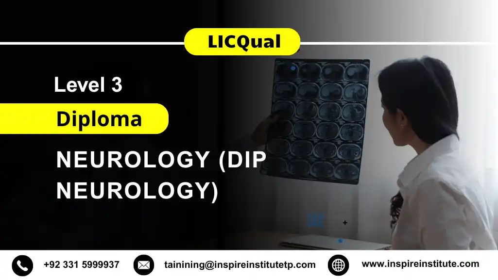 LICQual Level 3 Diploma in Neurology (Dip Neurology)