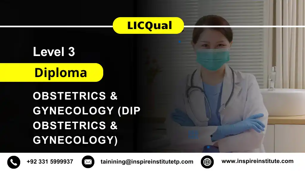 LICQual Level 3 Diploma in Obstetrics and Gynecology (Dip Obstetrics and Gynecology)