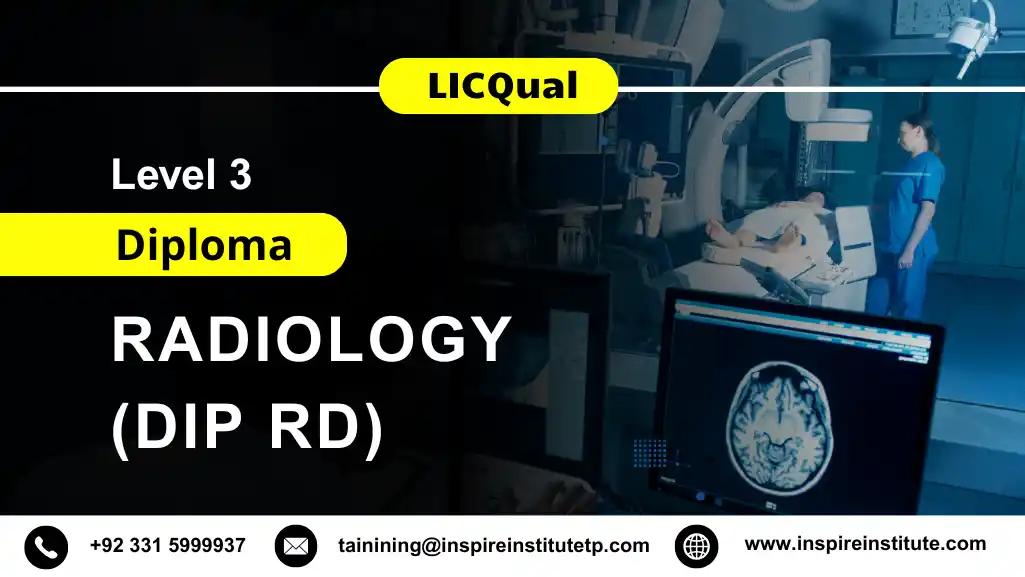 LICQual Level 3 Diploma in Radiology (Dip RD)