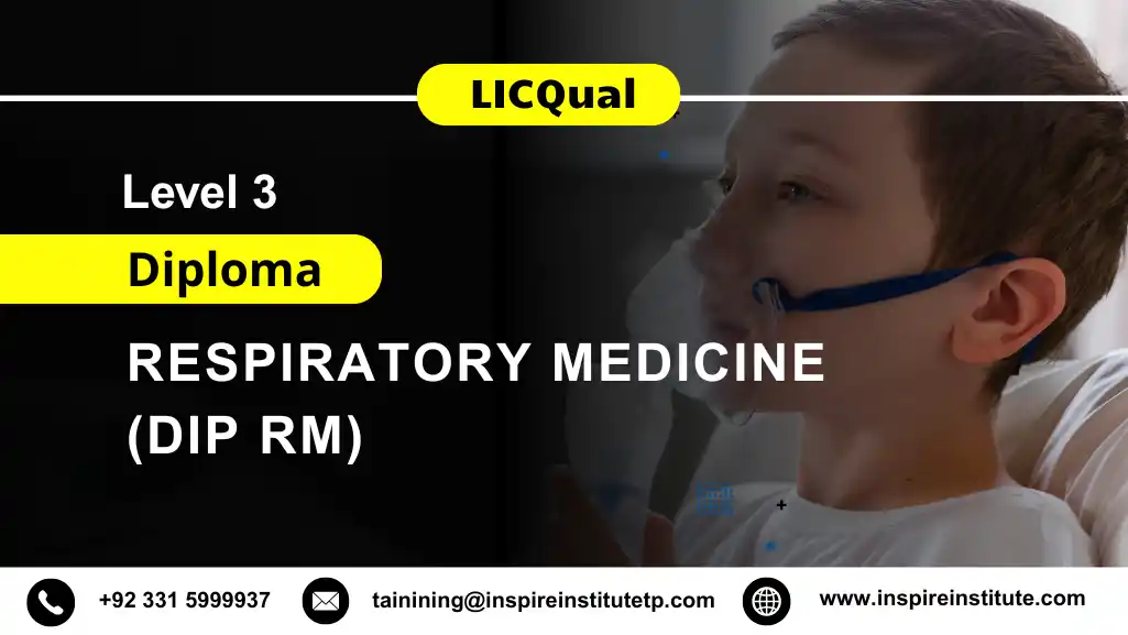 LICQual Level 3 Diploma in Respiratory Medicine (Dip RM)