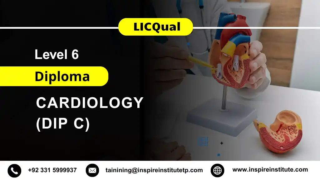 LICQual Level 6 Diploma in Cardiology (Dip C)