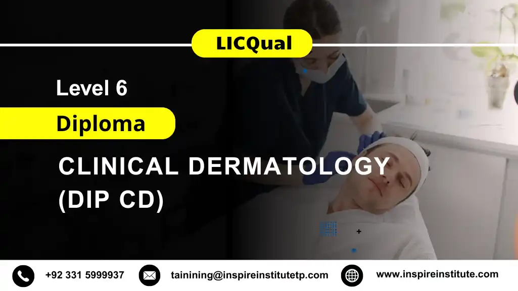 LICQual Level 6 Diploma in Clinical Dermatology (Dip CD)