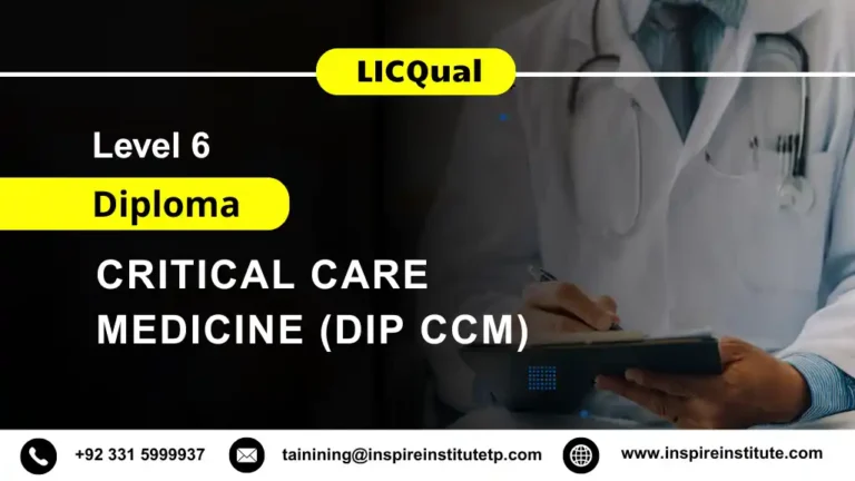 LICQual Level 6 Diploma in Critical Care Medicine (Dip CCM)