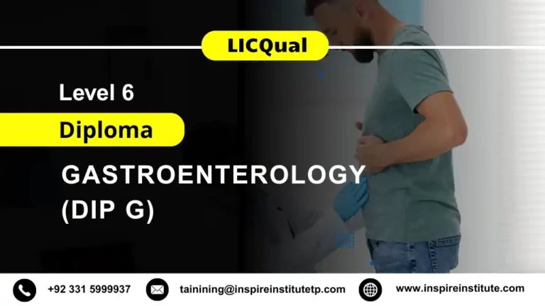 LICQual Level 6 Diploma in Gastroenterology (Dip G)