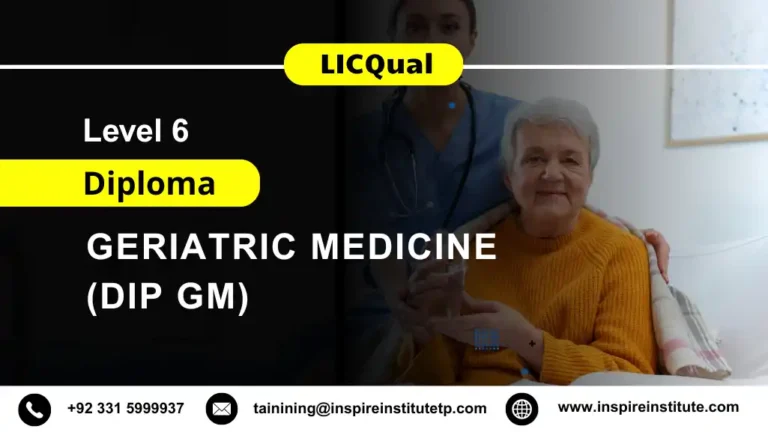 LICQual Level 6 Diploma in Geriatric Medicine (Dip GM)