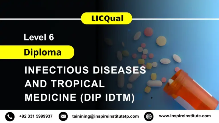 LICQual Level 6 Diploma in Infectious Diseases and Tropical Medicine (Dip IDTM) 