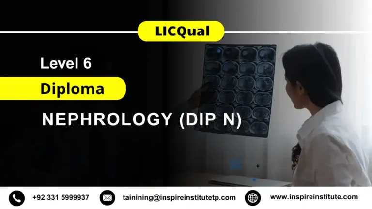 LICQual Level 6 Diploma in Nephrology (Dip N)