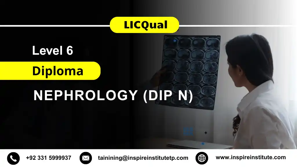 LICQual Level 6 Diploma in Nephrology (Dip N)
