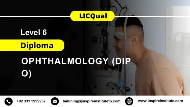 LICQual Level 6 Diploma in Ophthalmology (Dip O)