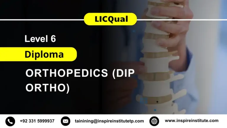 LICQual Level 6 Diploma in Orthopedics (Dip Ortho)