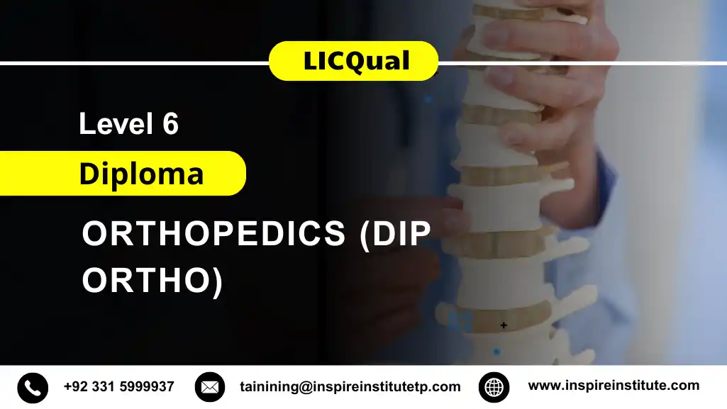 LICQual Level 6 Diploma in Orthopedics (Dip Ortho)