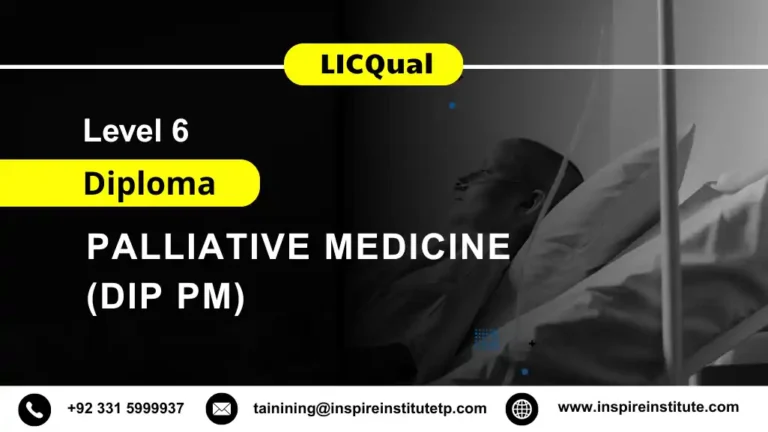 LICQual Level 6 Diploma in Palliative Medicine (Dip PM)